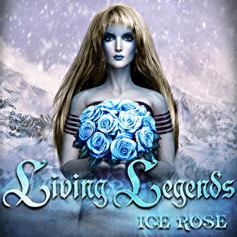 Living Legends: Ice Rose