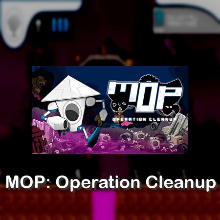 MOP: Operation Cleanup