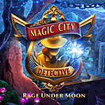 Magic City Detective: Rage Under Moon