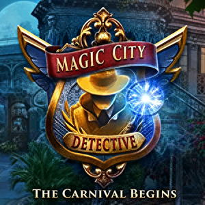 Magic City Detective: The Carnival Begins