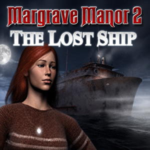 Margrave Manor 2: The Lost Ship