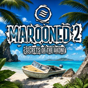 Marooned 2: Secrets of the Akoni