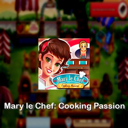 Mary le Chef: Cooking Passion