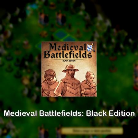 Medieval Battlefields: Black Edition