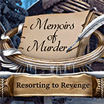 Memoirs of Murder: Resorting to Revenge