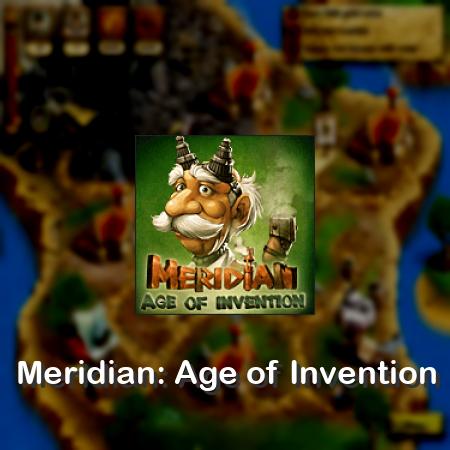 Meridian: Age of Invention