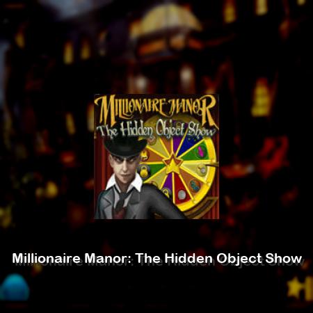 Millionaire Manor: The Hidden Object Show