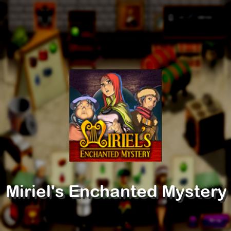 Miriel's Enchanted Mystery