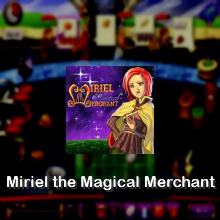 Miriel the Magical Merchant