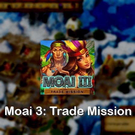 Moai 3: Trade Mission