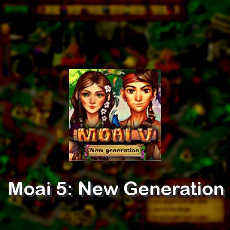 Moai 5: New Generation