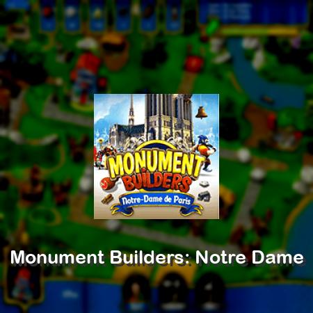 Monument Builders: Notre Dame