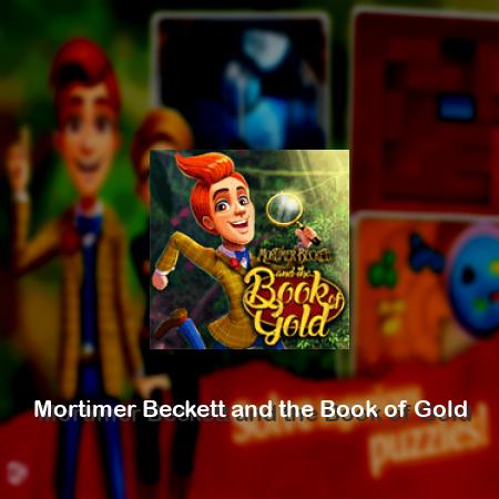 Mortimer Beckett and the Book of Gold
