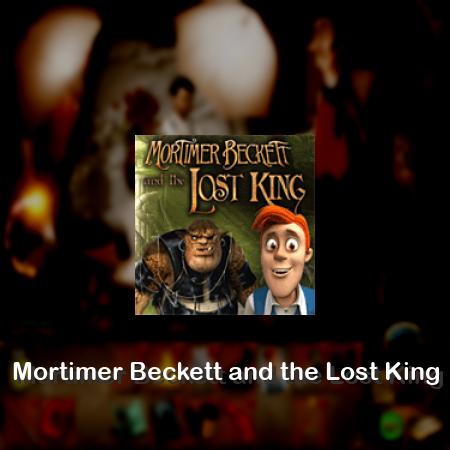 Mortimer Beckett and the Lost King