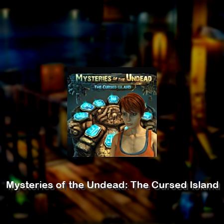 Mysteries of the Undead: The Cursed Island