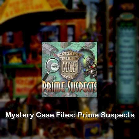 Mystery Case Files: Prime Suspects