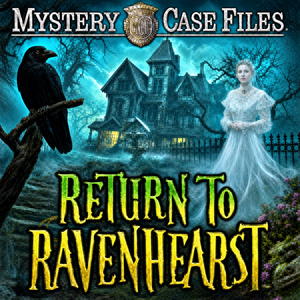 Mystery Case Files: Return to Ravenhearst