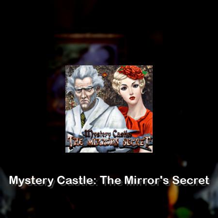 Mystery Castle: The Mirror's Secret
