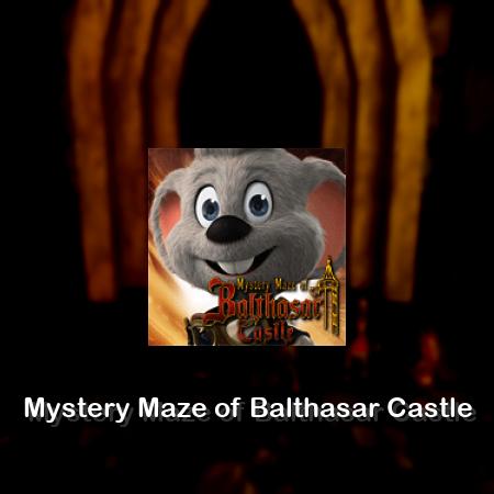 Mystery Maze of Balthasar Castle