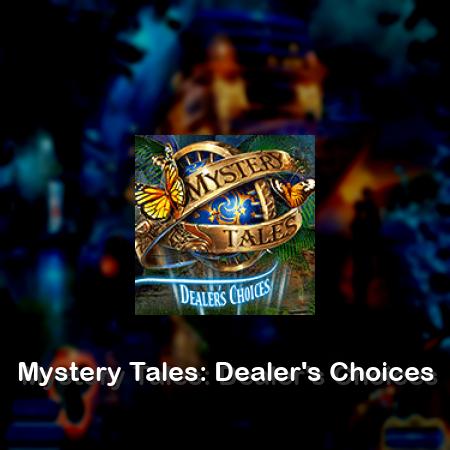 Mystery Tales: Dealer's Choices