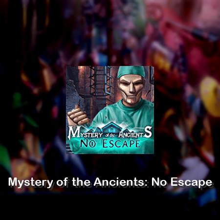 Mystery of the Ancients: No Escape