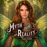 Myth or Reality: Fairy Lands