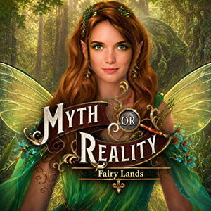 Myth or Reality: Fairy Lands