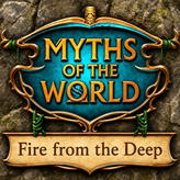 Myths of the World: Fire from the Deep