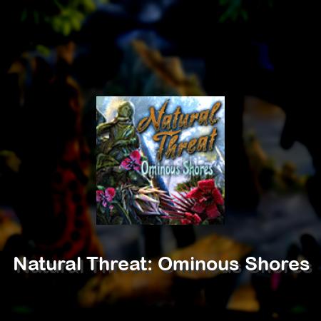 Natural Threat: Ominous Shores