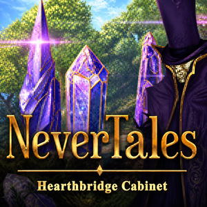 Nevertales: Hearthbridge Cabinet