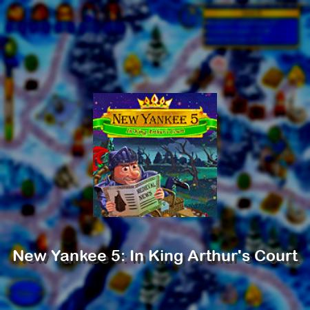 New Yankee 5: In King Arthur's Court
