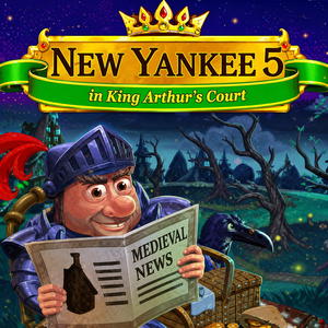 New Yankee 5: In King Arthur's Court