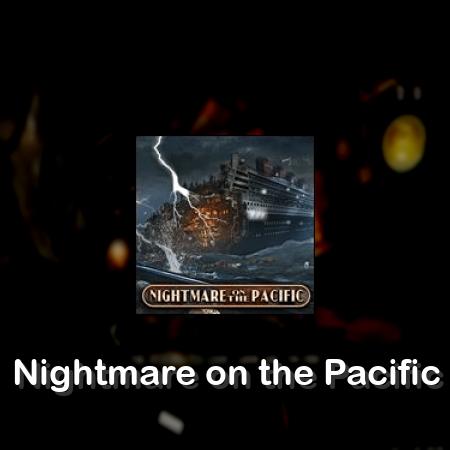 Nightmare on the Pacific