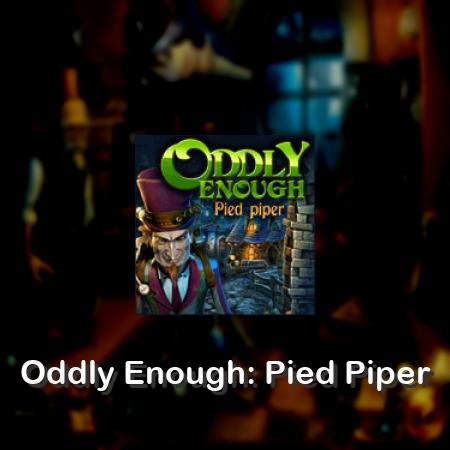 Oddly Enough: Pied Piper
