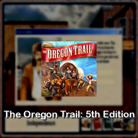 The Oregon Trail: 5th Edition