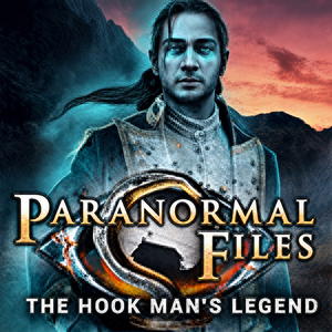 Paranormal Files: The Hook Man's Legend