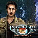 Paranormal Files: Trials of Worth