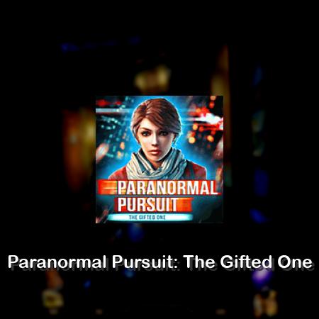 Paranormal Pursuit: The Gifted One