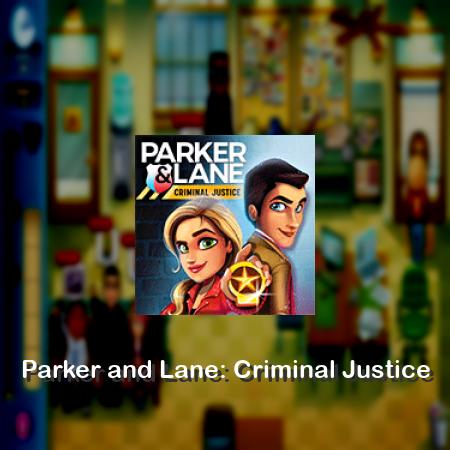 Parker and Lane: Criminal Justice