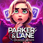 Parker and Lane: Twisted Minds