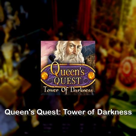 Queen's Quest: Tower of Darkness