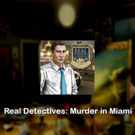 Real Detectives: Murder in Miami