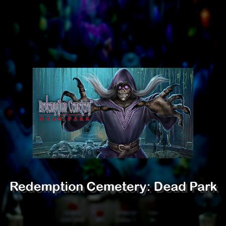 Redemption Cemetery: Dead Park