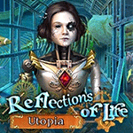 Reflections of Life: Utopia