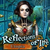 Reflections of Life: Utopia