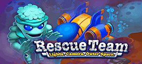 Rescue Team: Lights. Camera. Outer Space.