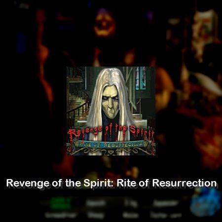 Revenge of the Spirit: Rite of Resurrection