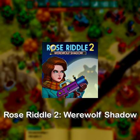 Rose Riddle 2: Werewolf Shadow
