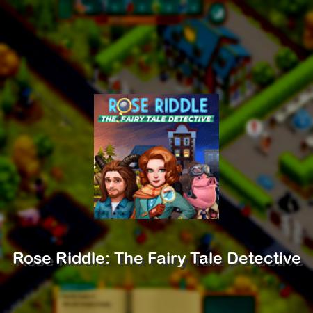 Rose Riddle: The Fairy Tale Detective