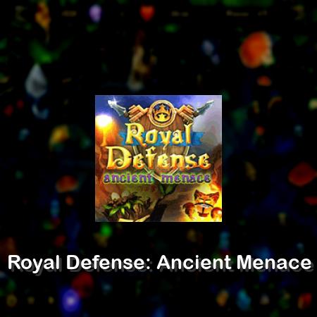 Royal Defense: Ancient Menace
